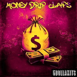 5DOLLAKITS - Money Drip Claps (Drum Kit)