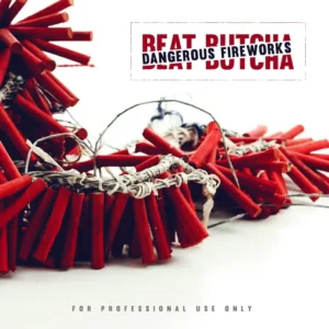 Beat Butcha - Dangerous Fireworks (Drum Kit)