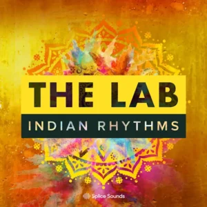 Splice Sounds - The Lab Indian Rhythms (Sample Pack)