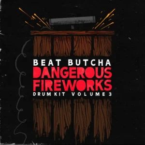 Beat Butcha - Dangerous Fireworks Vol.3 (Drum Kit)