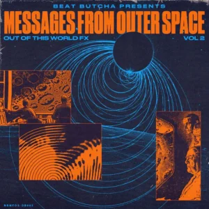 Beat Butcha - Messages from Outer Space Vol.2 (FX Collection)