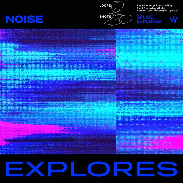 Splice Explores - Noise (Sample Pack)