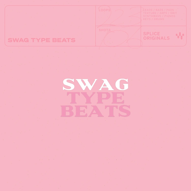 Splice Originals - Swag Type Beats (Serum Presets, WAV)