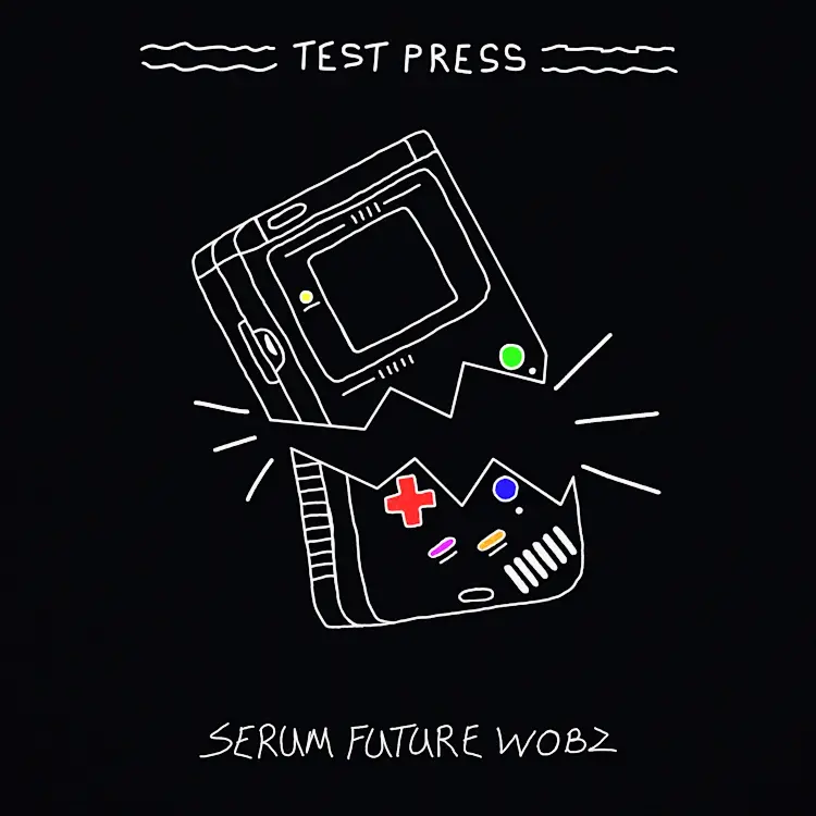 Test Press - Future Wobz (Serum Presets)