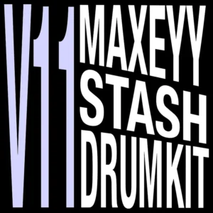 Maxeyy - Stash V11 (Drum Kit)