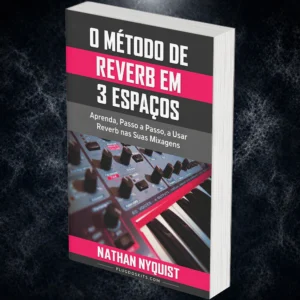 O Método de Reverb em 3 Espaços - Nathan Nyquist (eBook)